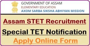 Assam Special TET Recruitment 2023
