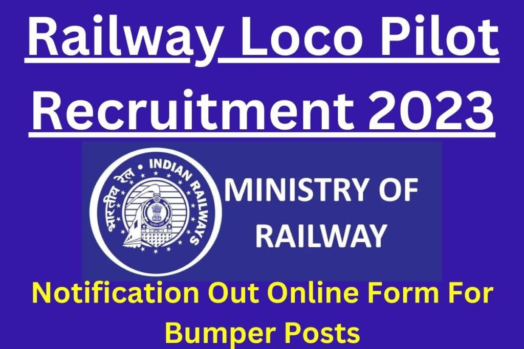 Railway Loco Pilot Vacancy Notification 2023