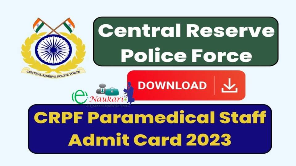 CRPF Paramedical Staff Admit Card 2023
