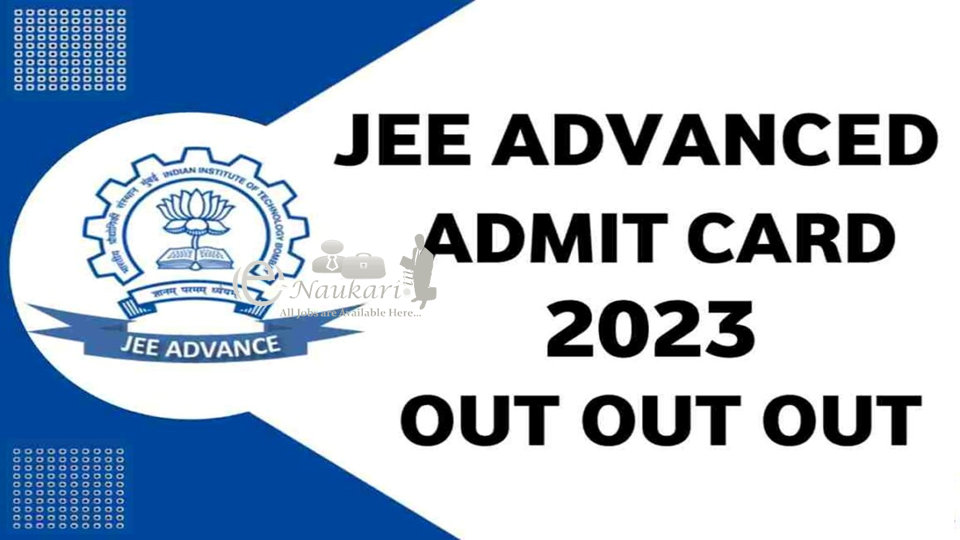 IIT JEE Advanced 2023 Entrance Exam Admit Card